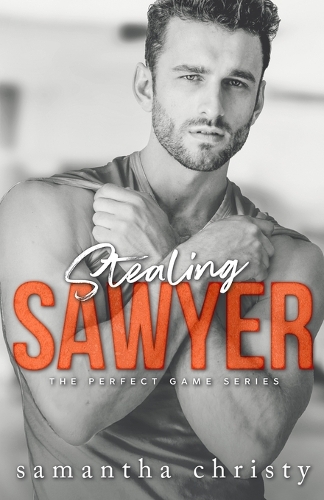 Stealing Sawyer: (3 The Perfect Game)