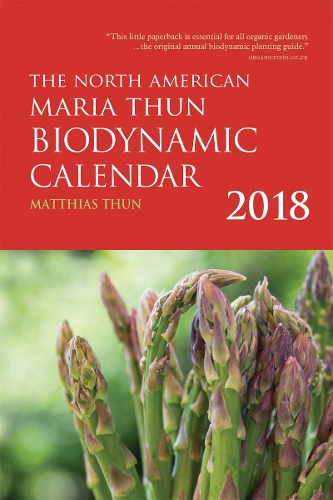 The North American Maria Thun Biodynamic Calendar