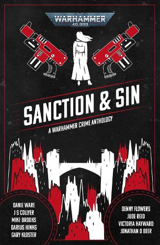 Sanction and Sin: (Warhammer 40,000)