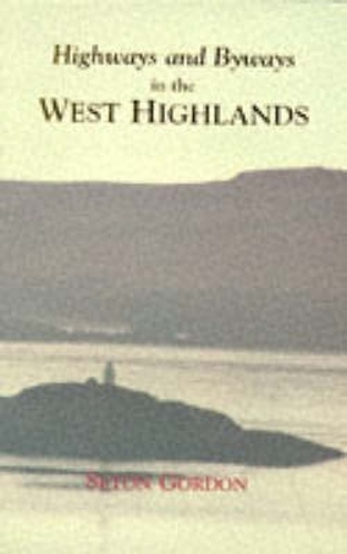 Highways and Byways in the West Highlands