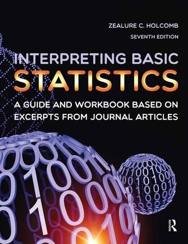 Interpreting Basic Statistics: A Guide and Workbook Based on Excerpts from Journal Articles
