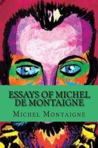 Essays of Michel de Montaigne
