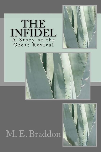 The Infidel: A Story of the Great Revival