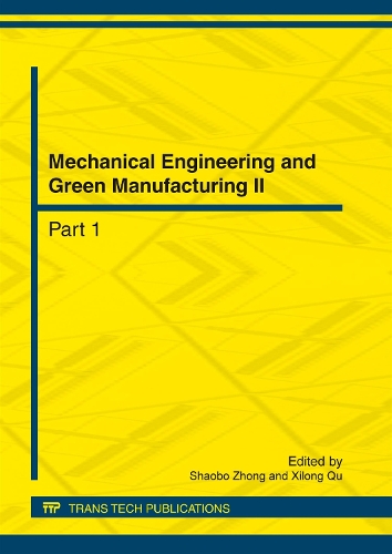 Mechanical Engineering and Green Manufacturing II: (Volumes 155-156 Applied Mechanics and Materials)