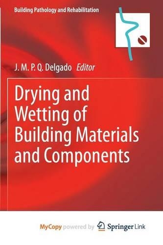 Drying and Wetting of Building Materials and Components