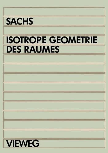 Isotrope Geometrie des Raumes: (German)