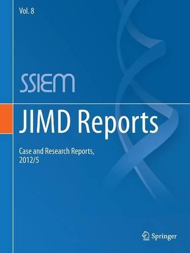 JIMD Reports - Case and Research Reports, 2012/5: (8 JIMD Reports)