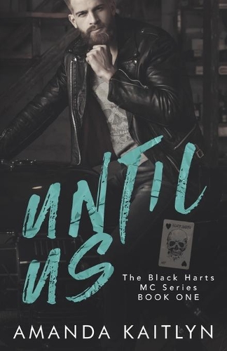 Until Us: (1 Black Harts MC)
