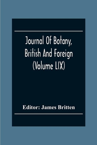 Journal Of Botany, British And Foreign (Volume Lix)