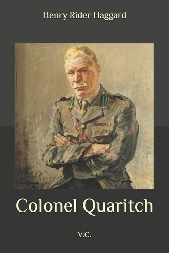 Colonel Quaritch: V.C.