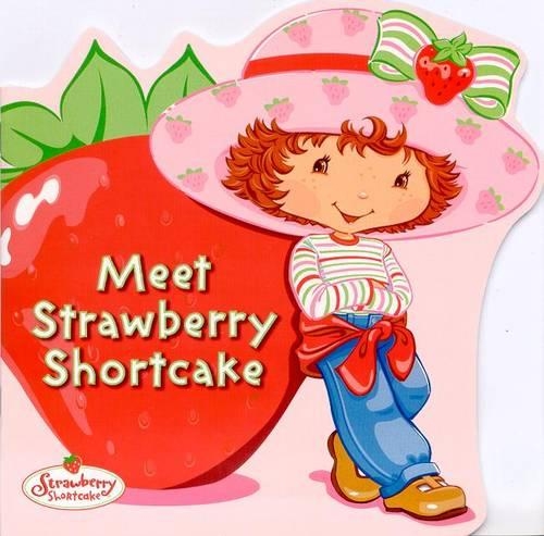 Meet Strawberry Shortcake