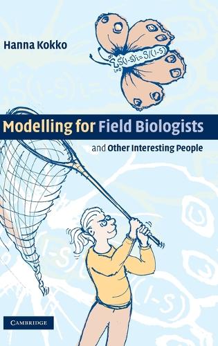 Modelling for Field Biologists and Other Interesting People