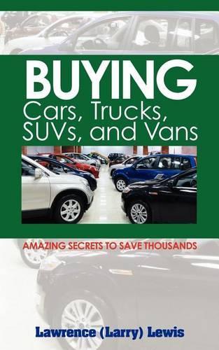Buying Cars, Trucks, SUVs, and Vans