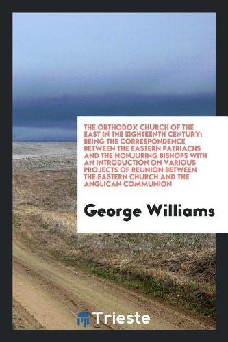 The Orthodox Church of the East in the Eighteenth Century