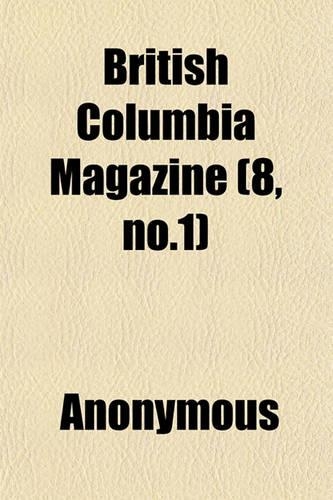 British Columbia Magazine (8, No.1)