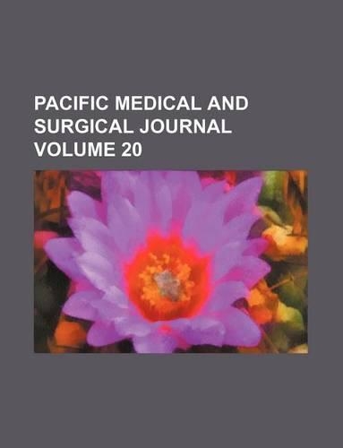 Pacific Medical and Surgical Journal Volume 20