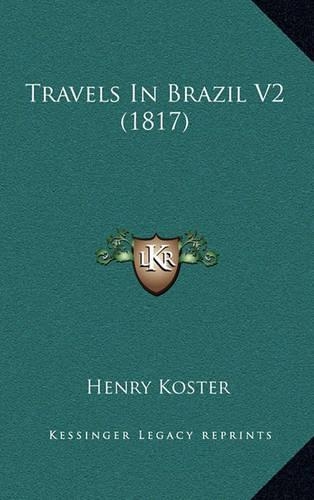 Travels in Brazil V2 (1817)