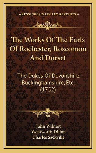 The Works Of The Earls Of Rochester, Roscomon And Dorset