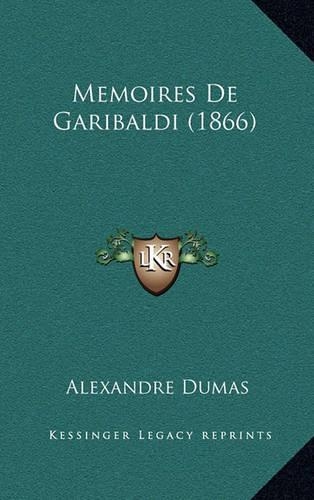 Memoires De Garibaldi (1866): (French)