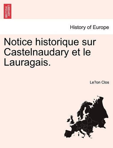 Notice Historique Sur Castelnaudary Et Le Lauragais.