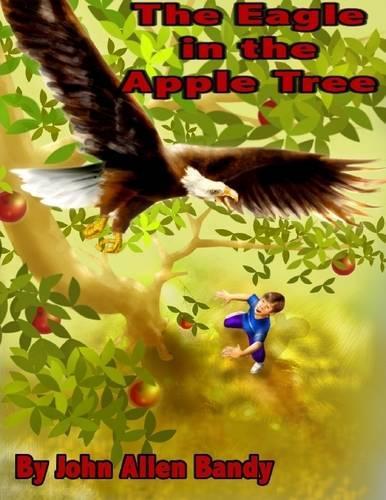 The Eagle in the Apple Tree