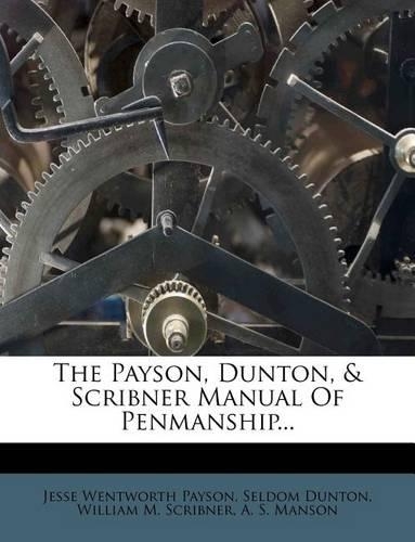 The Payson, Dunton, & Scribner Manual of Penmanship...