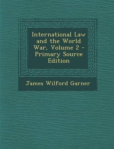 International Law and the World War, Volume 2