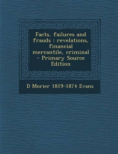 Facts, Failures and Frauds