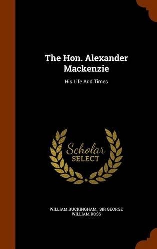 The Hon. Alexander Mackenzie