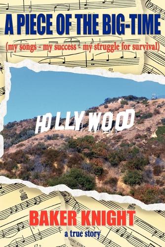 A Piece of the Big-Time: (My Songs - My Success - My Struggle for Survival)(English)