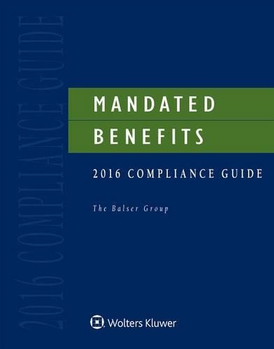Mandated Benefits Compliance Guide: 2016 Edition