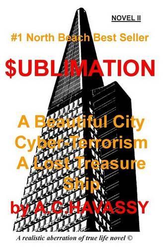 Sublimation: A Realistic Aberation of True Life Novel.