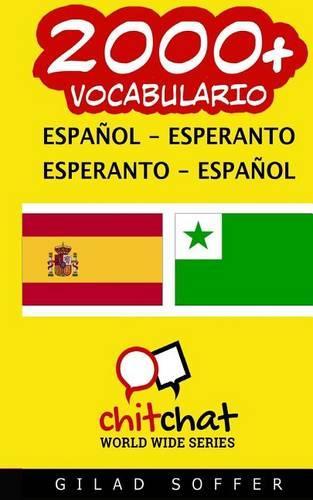 2000+ Espanol - Esperanto Esperanto - Espanol Vocabulario: (Spanish)