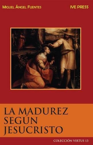 La Madurez Segun Jesucristo