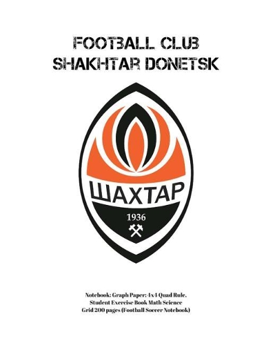 Football Club Shakhtar Donetsk Notebook