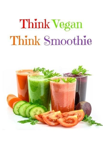 Think Vegan Think Smoothie