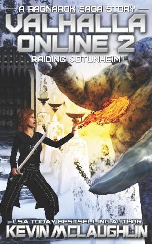 Valhalla Online 2: Raiding Jotunheim: A Ragnarok Saga Litrpg Story(2 Valhalla Online)