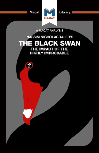 The Black Swan: The Impact of the Highly Improbable(Macat Library)