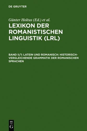 Latein Und Romanisch: Historisch-Vergleichende Grammatik Der Romanischen Sprachen: (English)