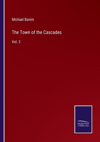 The Town of the Cascades