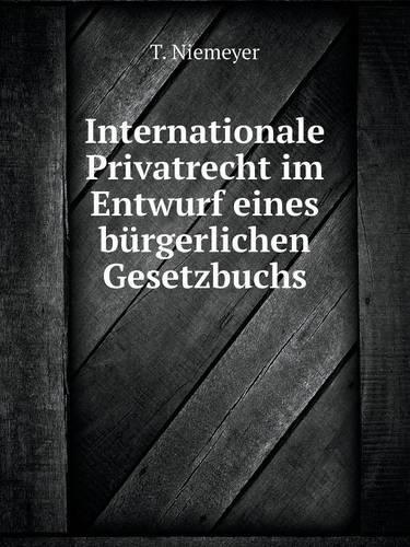 Internationale Privatrecht im Entwurf eines bürgerlichen Gesetzbuchs
