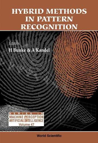 Hybrid Methods In Pattern Recognition: (47 Series In Machine Perception And Artificial Intelligence)