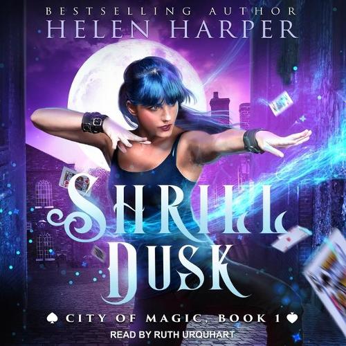 Shrill Dusk: (1 City of Magic Series Lib/E)