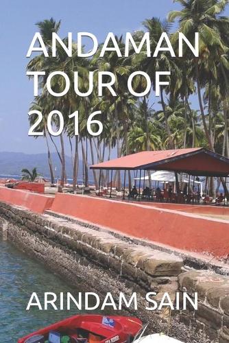 Andaman Tour of 2016