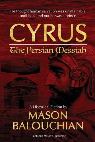 Cyrus The Persian Messiah