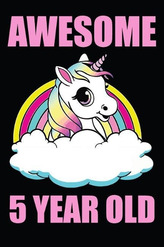 Awesome 5 Year Old Unicorn Rainbow