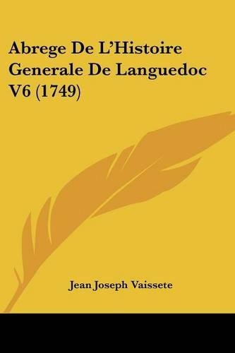 Abrege De L'Histoire Generale De Languedoc V6 (1749)