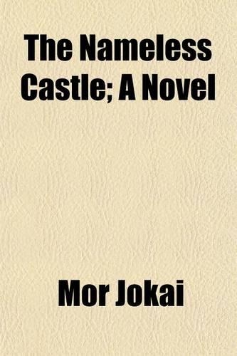 The Nameless Castle; A Novel: (English)