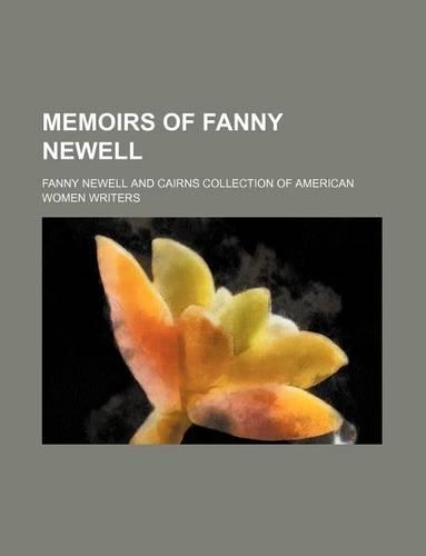 Memoirs of Fanny Newell: (English)