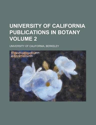 University of California Publications in Botany Volume 2